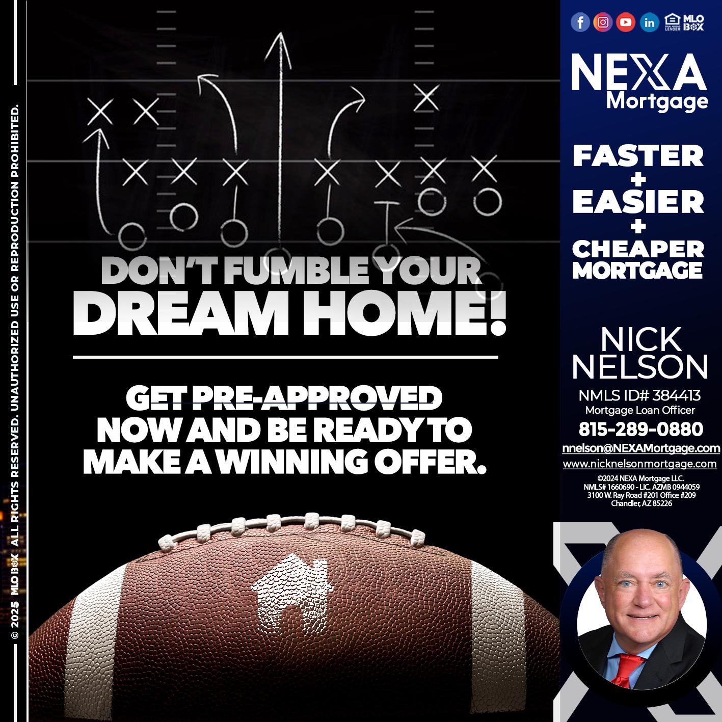 DONT FUMBLE - Nicholas Nelson -Mortgage Loan Officer
